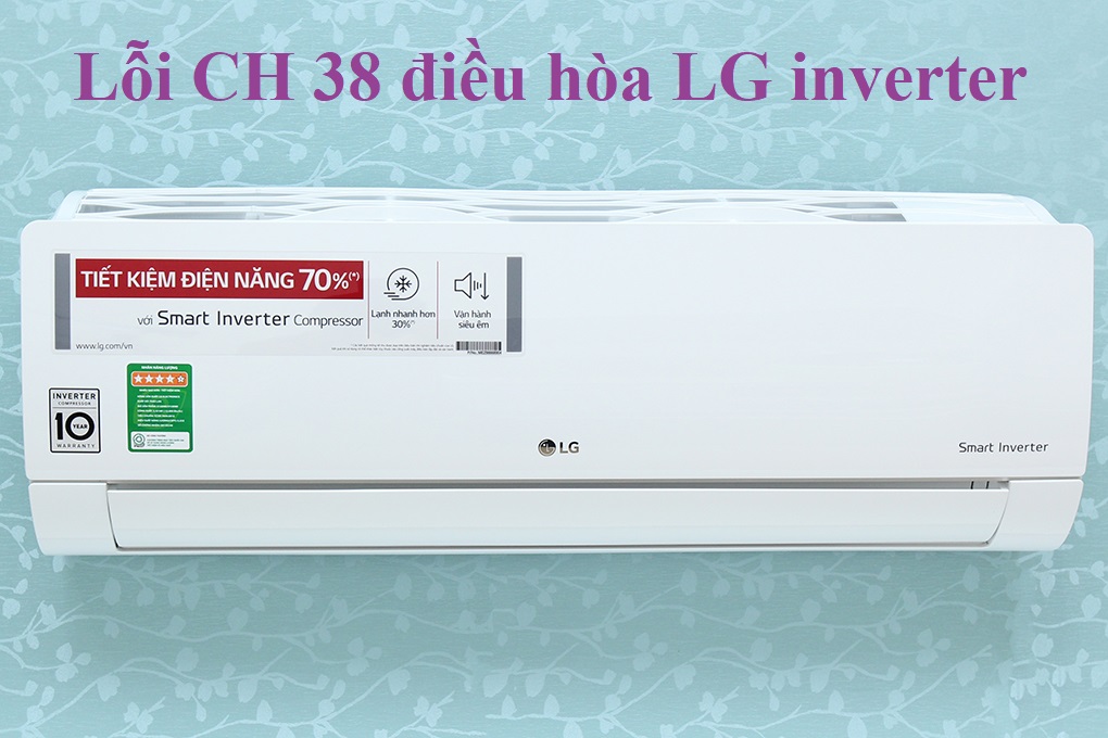 Lỗi CH38 ở điều hòa LG là lỗi gì? Cách khắc phục hiệu quả nhất